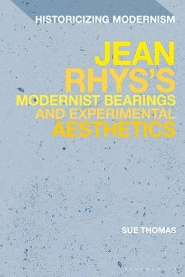 Jean Rhys's Modernist Bearings and Experimental Aesthetics - Paperback