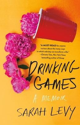 Drinking Games: A Memoir - Hardcover | Diverse Reads