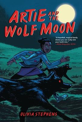 Artie and the Wolf Moon - Library Binding | Diverse Reads