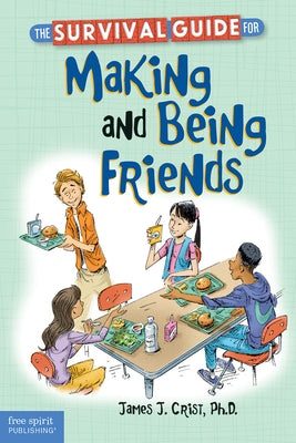 The Survival Guide for Making and Being Friends - Paperback | Diverse Reads