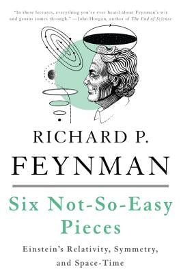 Six Not-So-Easy Pieces: Einstein's Relativity, Symmetry, and Space-Time - Paperback | Diverse Reads