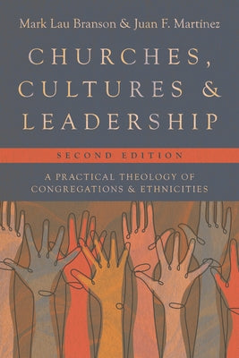 Churches, Cultures, and Leadership: A Practical Theology of Congregations and Ethnicities - Paperback | Diverse Reads