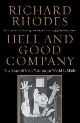 Hell and Good Company: The Spanish Civil War and the World it Made - Paperback | Diverse Reads