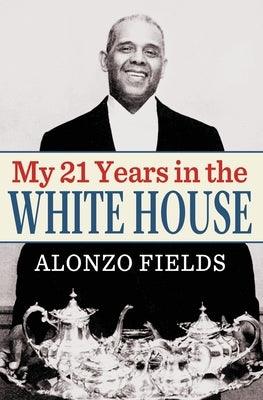 My 21 Years in the White House - Paperback | Diverse Reads