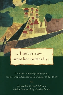I Never Saw Another Butterfly: Children's Drawings and Poems from Terezin Concentration Camp, 1942-1944 - Paperback | Diverse Reads
