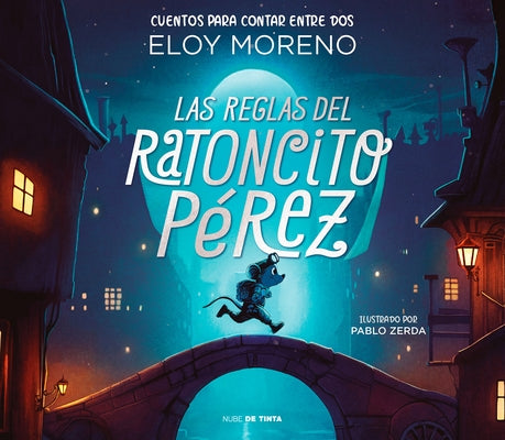 Las reglas del ratoncito Pérez / The Rules by Perez the Tooth Mouse - Hardcover | Diverse Reads