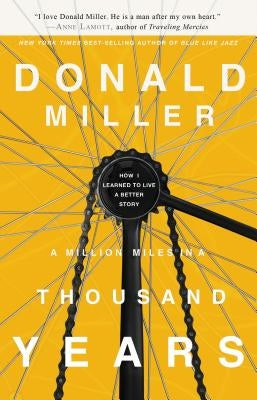 A Million Miles in a Thousand Years: How I Learned to Live a Better Story - Paperback | Diverse Reads