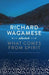 Richard Wagamese Selected: What Comes from Spirit - Hardcover | Diverse Reads