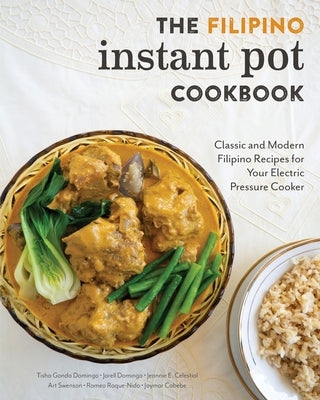 The Filipino Instant Pot Cookbook: Classic and Modern Filipino Recipes for Your Electric Pressure Cooker - Paperback | Diverse Reads