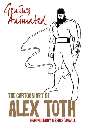 Genius, Animated: The Cartoon Art of Alex Toth - Paperback | Diverse Reads