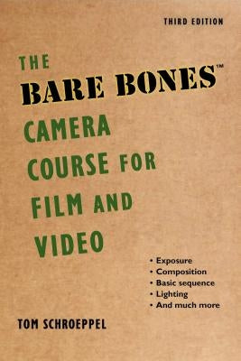 The Bare Bones Camera Course for Film and Video - Paperback | Diverse Reads