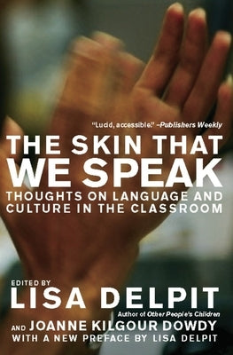 The Skin That We Speak: Thoughts on Language and Culture in the Classroom - Paperback | Diverse Reads