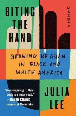 Biting the Hand: Growing Up Asian in Black and White America - Paperback | Diverse Reads