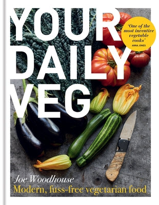 Your Daily Veg: Innovative, fuss-free vegetarian food - Hardcover | Diverse Reads