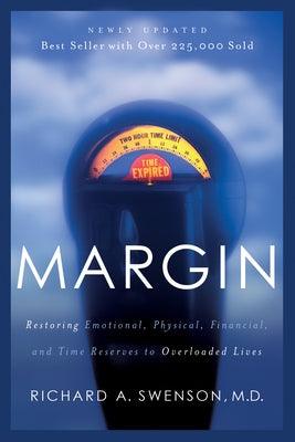 Margin: Restoring Emotional, Physical, Financial, and Time Reserves to Overloaded Lives - Paperback | Diverse Reads