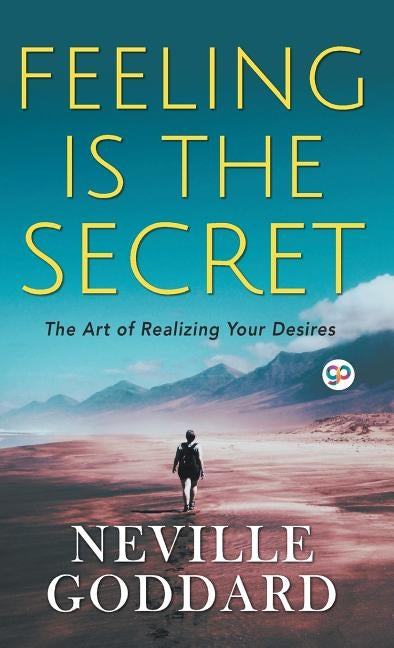 Feeling is the Secret - Hardcover | Diverse Reads