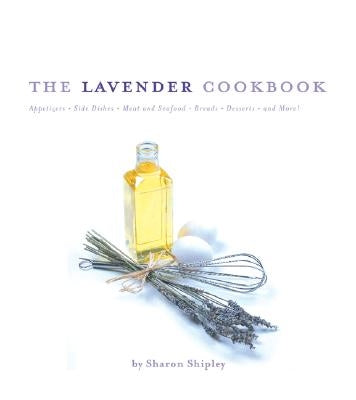 The Lavender Cookbook - Paperback | Diverse Reads