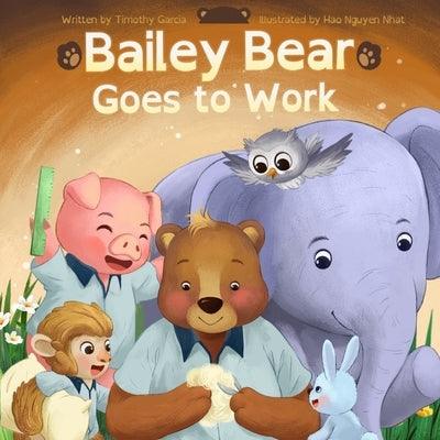 Bailey Bear Goes to Work - Paperback | Diverse Reads