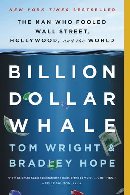 Billion Dollar Whale: The Man Who Fooled Wall Street, Hollywood, and the World - Paperback | Diverse Reads