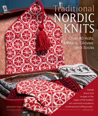 Traditional Nordic Knits: Over 40 Hats, Mittens, Gloves, and Socks - Hardcover | Diverse Reads