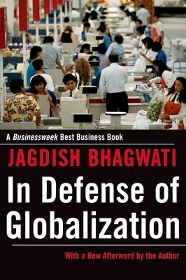 In Defense of Globalization: With a New Afterword / Edition 2 - Paperback | Diverse Reads
