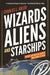 Wizards, Aliens, and Starships: Physics and Math in Fantasy and Science Fiction - Paperback | Diverse Reads