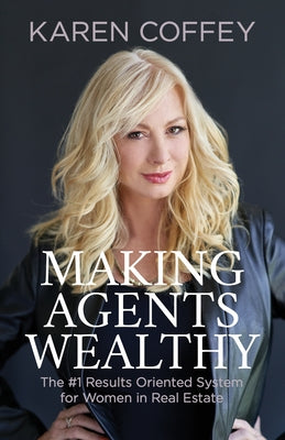 Making Agents Wealthy: The #1 Results Oriented System for Women in Real Estate - Paperback | Diverse Reads