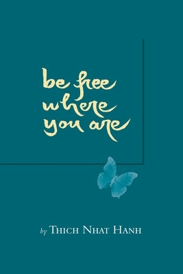 Be Free Where You Are - Paperback | Diverse Reads