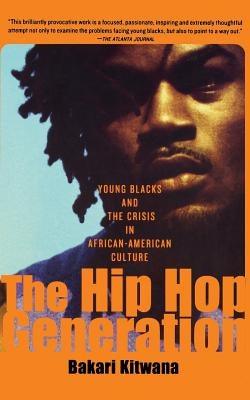 The Hip-Hop Generation: Young Blacks and the Crisis in African-American Culture - Paperback |  Diverse Reads