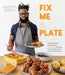 Fix Me a Plate: Traditional and New School Soul Food Recipes from Scotty Scott of Cook Drank Eat - Paperback |  Diverse Reads