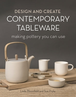 Design and Create Contemporary Tableware: Making Pottery You Can Use - Hardcover | Diverse Reads