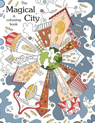 Colouring book: The Magical City: A Coloring books for adults relaxation(Stress Relief Coloring Book, Creativity, Patterns, coloring books for adults) - Paperback | Diverse Reads