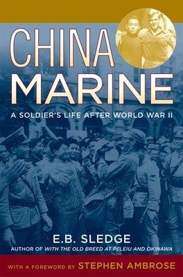 China Marine: An Infantryman's Life After World War II - Paperback | Diverse Reads