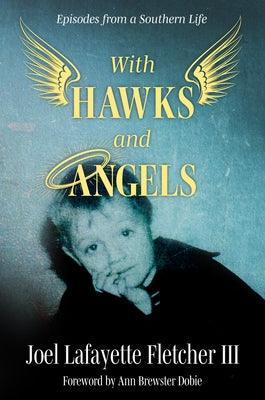 With Hawks and Angels: Episodes from a Southern Life - Hardcover | Diverse Reads