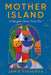 Mother Island: A Daughter Claims Puerto Rico - Hardcover | Diverse Reads