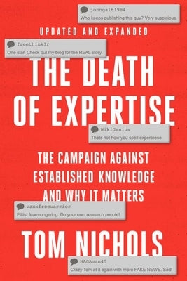 The Death of Expertise: The Campaign Against Established Knowledge and Why It Matters - Paperback | Diverse Reads