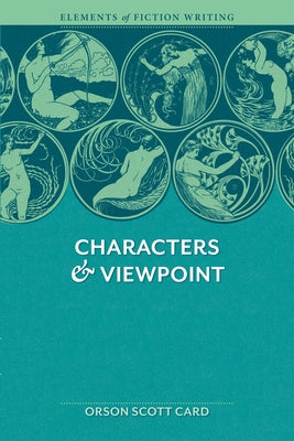 Elements of Fiction Writing - Characters & Viewpoint: Proven advice and timeless techniques for creating compelling characters by an a ward-winning author - Paperback | Diverse Reads