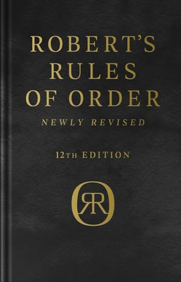 Robert's Rules of Order Newly Revised, Deluxe 12th edition - Hardcover | Diverse Reads