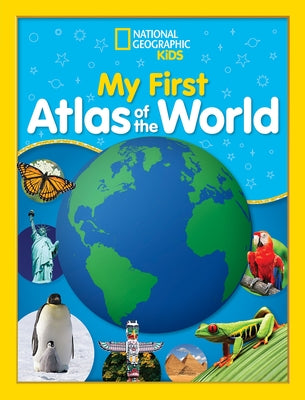 National Geographic Kids My First Atlas of the World: A Child's First Picture Atlas - Hardcover | Diverse Reads