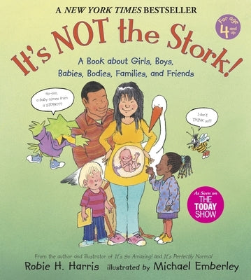 It's Not the Stork: A Book about Girls, Boys, Babies, Bodies, Families and Friends - Paperback | Diverse Reads