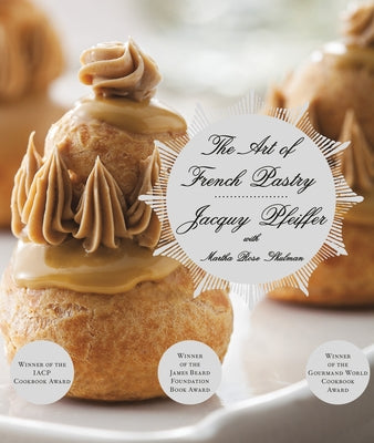 The Art of French Pastry: A Cookbook - Hardcover | Diverse Reads