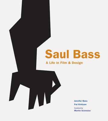 Saul Bass: A Life in Film and Design - Hardcover | Diverse Reads