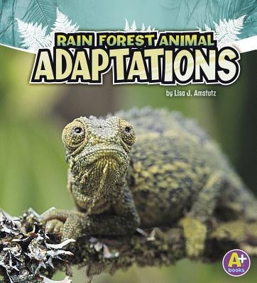 Rain Forest Animal Adaptations - Paperback | Diverse Reads