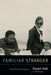 Familiar Stranger: A Life Between Two Islands - Paperback | Diverse Reads