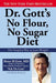 Dr. Gott's No Flour, No Sugar(TM) Diet - Paperback | Diverse Reads