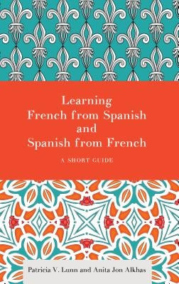 Learning French from Spanish and Spanish from French: A Short Guide - Paperback | Diverse Reads