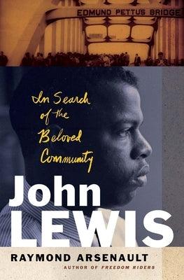 John Lewis: In Search of the Beloved Community - Hardcover | Diverse Reads