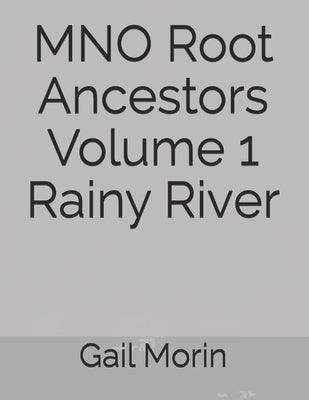 MNO Root Ancestors Volume 1 Rainy River - Paperback | Diverse Reads