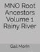MNO Root Ancestors Volume 1 Rainy River - Paperback | Diverse Reads