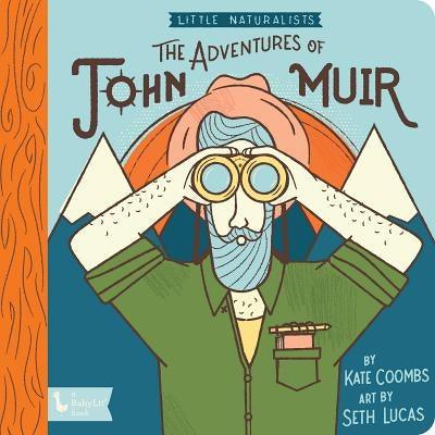 Little Naturalists: The Adventures of John Muir - Board Book | Diverse Reads
